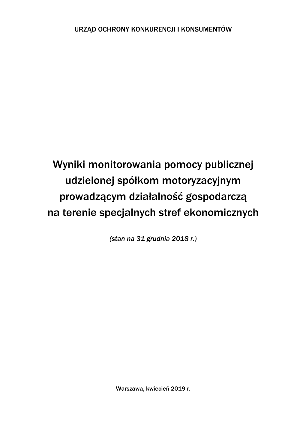 Wyniki Monitorowania Pomocy Publicznej Udzielonej Spółkom Motoryzacyjnym Prowadzącym Działalność Gospodarczą Na Terenie Specjalnych Stref Ekonomicznych