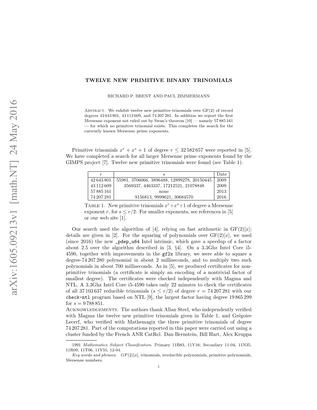 Twelve New Primitive Binary Trinomials