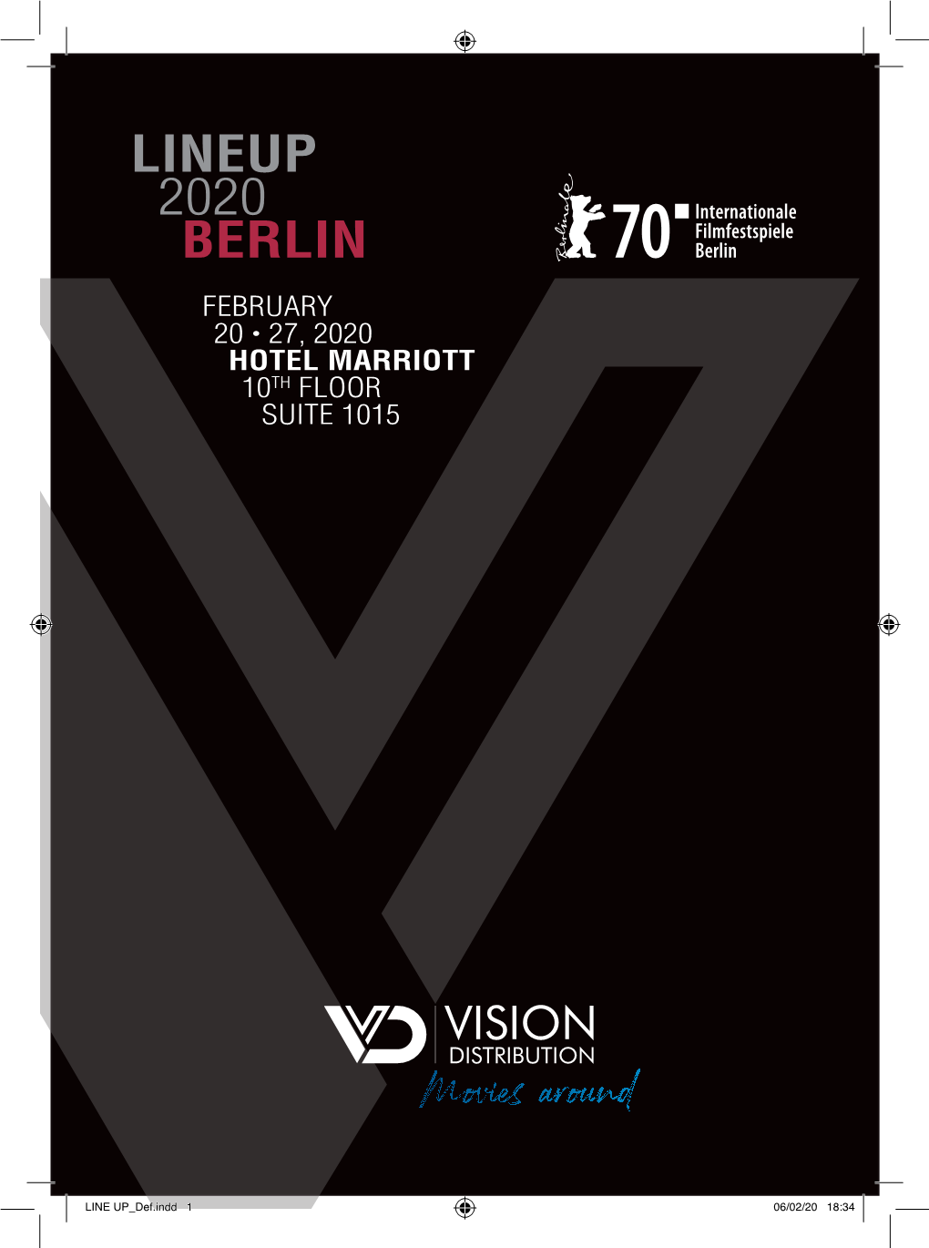 Lineup 2020 Berlin February 20 • 27, 2020 Hotel Marriott 10Th Floor Suite 1015