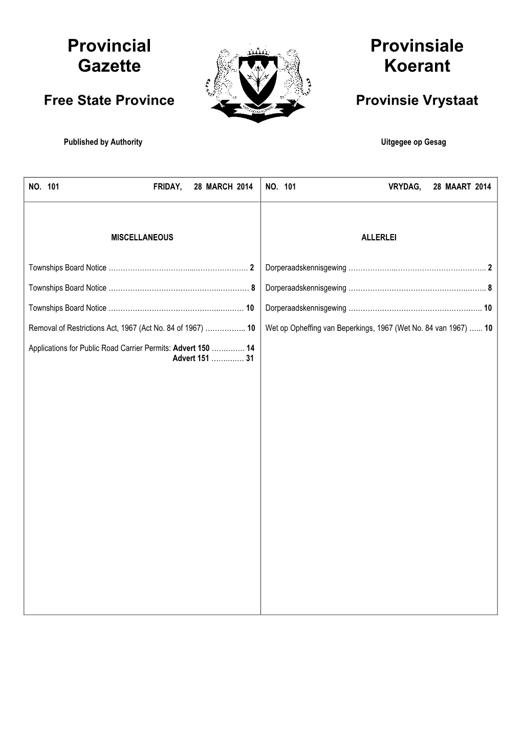 PROVINCIAL GAZETTE PROVINSIALE KOERANT (Published Every Friday) (Verskyn Elke Vrydag)