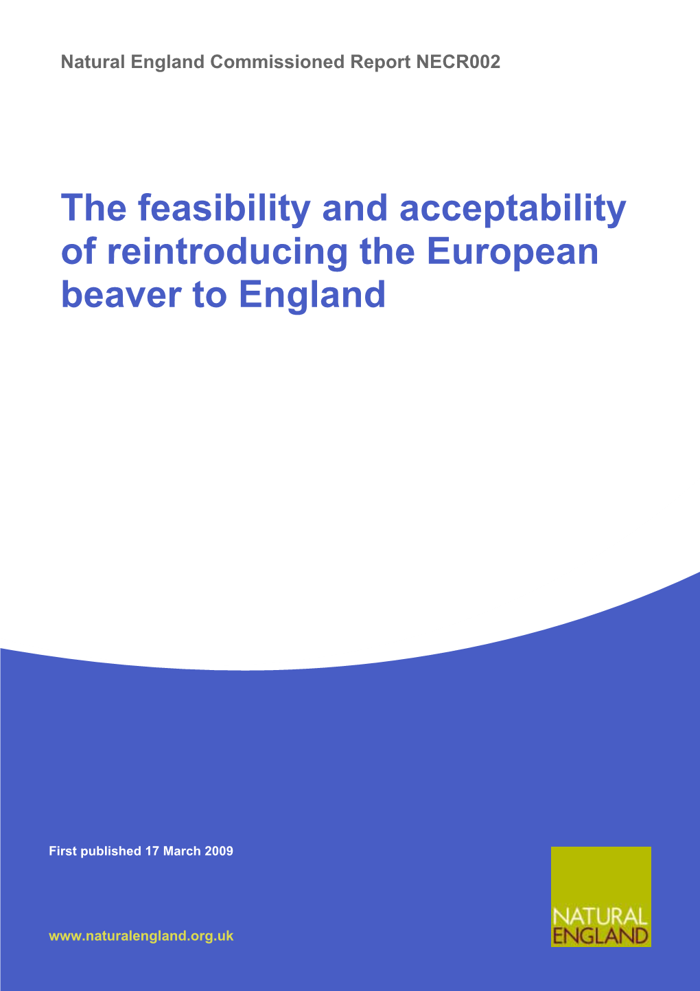 Reintroducing Beavers to England 89 Characteristics of Candidate Release Sites 89 What Next? 90 13