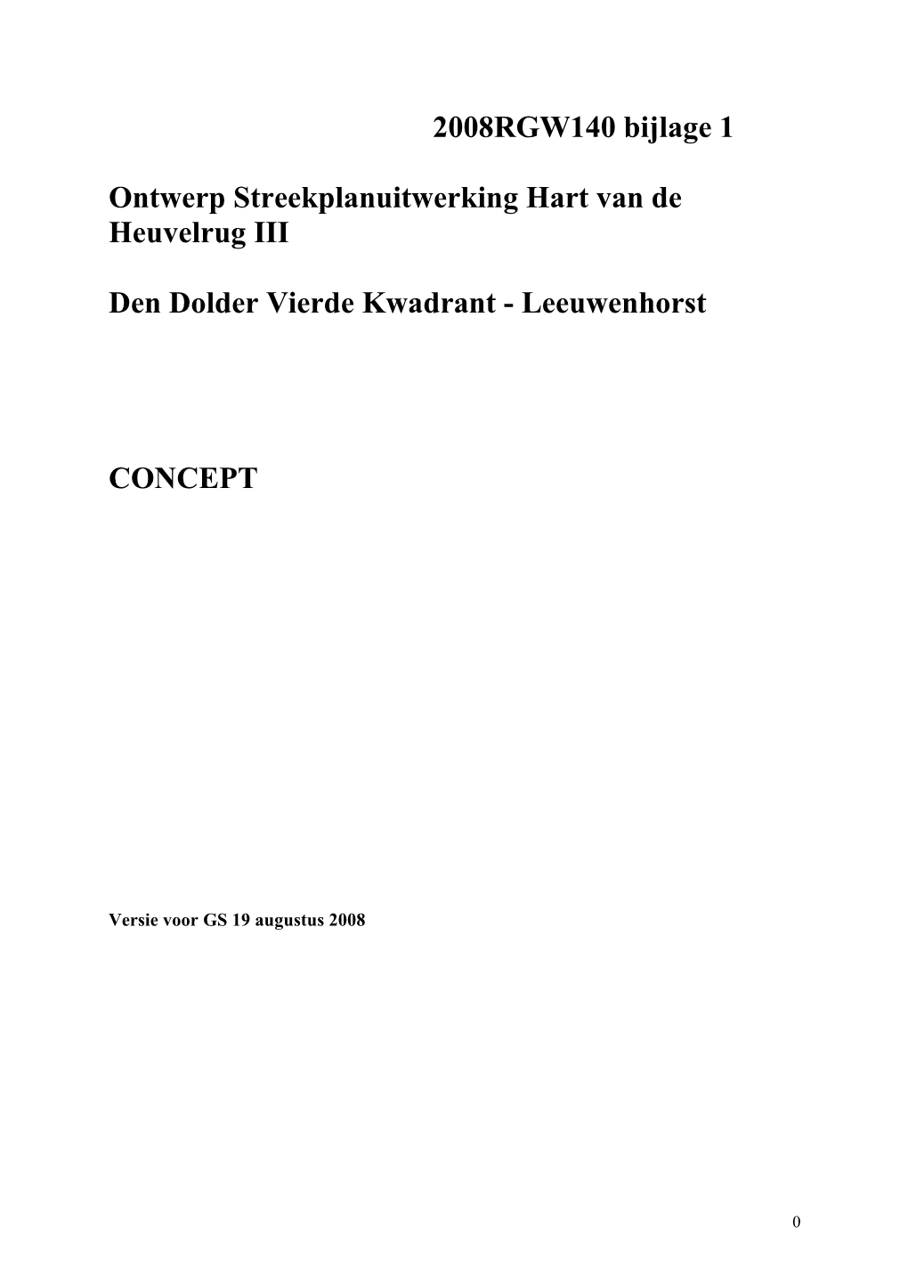 2008RGW140 Bijlage 1 Ontwerp Streekplanuitwerking Hart Van De Heuvelrug III Den Dolder Vierde Kwadrant