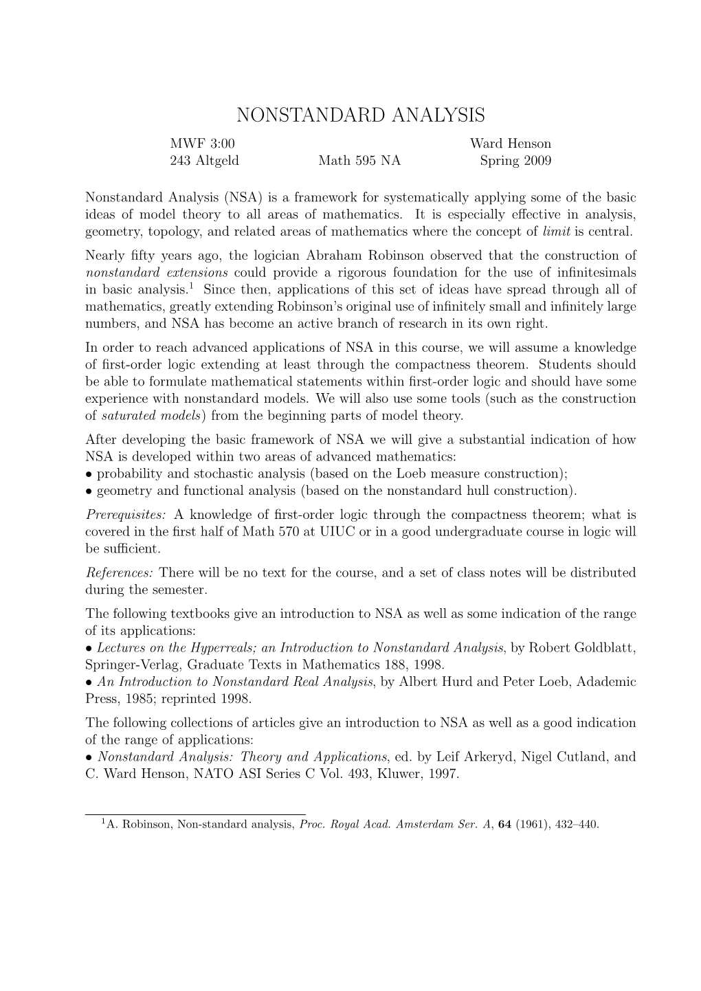 NONSTANDARD ANALYSIS MWF 3:00 Ward Henson 243 Altgeld Math 595 NA Spring 2009