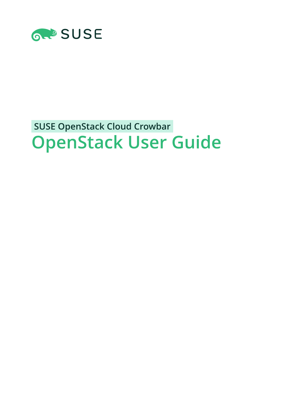 Openstack User Guide Openstack User Guide SUSE Openstack Cloud Crowbar