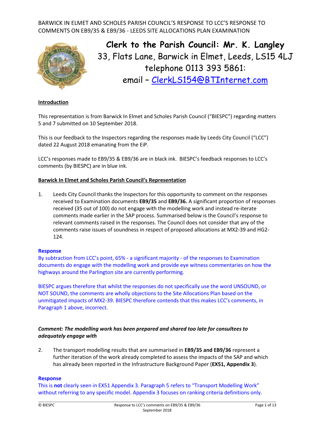 Clerk to the Parish Council: Mr. K. Langley 33, Flats Lane, Barwick in Elmet, Leeds, LS15 4LJ Telephone 0113 393 5861: Email – Clerkls154@Btinternet.Com