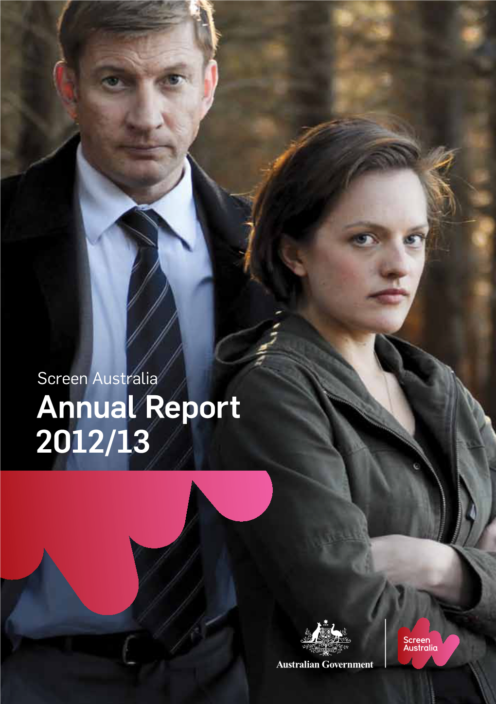 Annual Report 2012/13 Published by Screen Australia October 2013 ISSN 1837-2740 © Screen Australia 2013