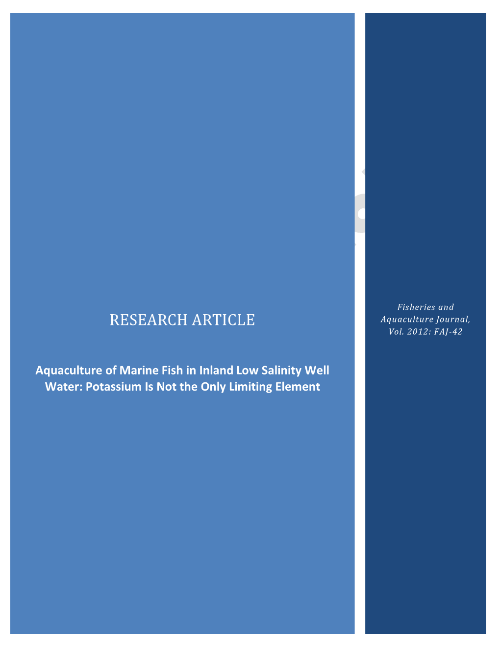 Aquaculture of Marine Fish in Inland Low Salinity Well Water: Potassium Is Not the Only Limiting Element Fisheries and Aquaculture Journal, Vol