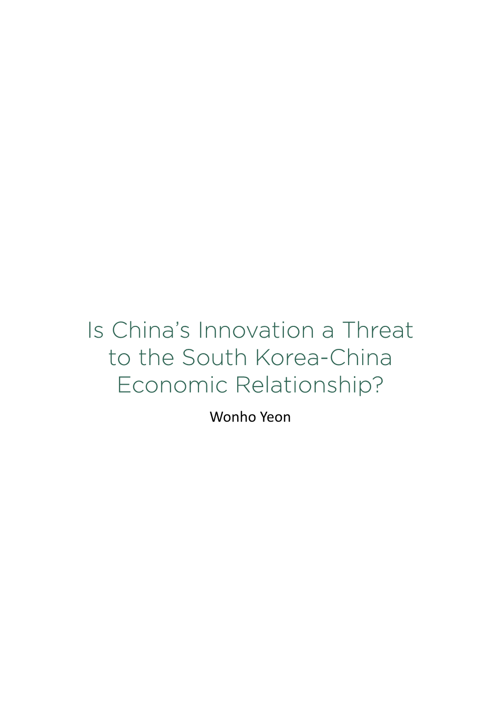 Is China's Innovation a Threat to the South Korea-China Economic Relationship?