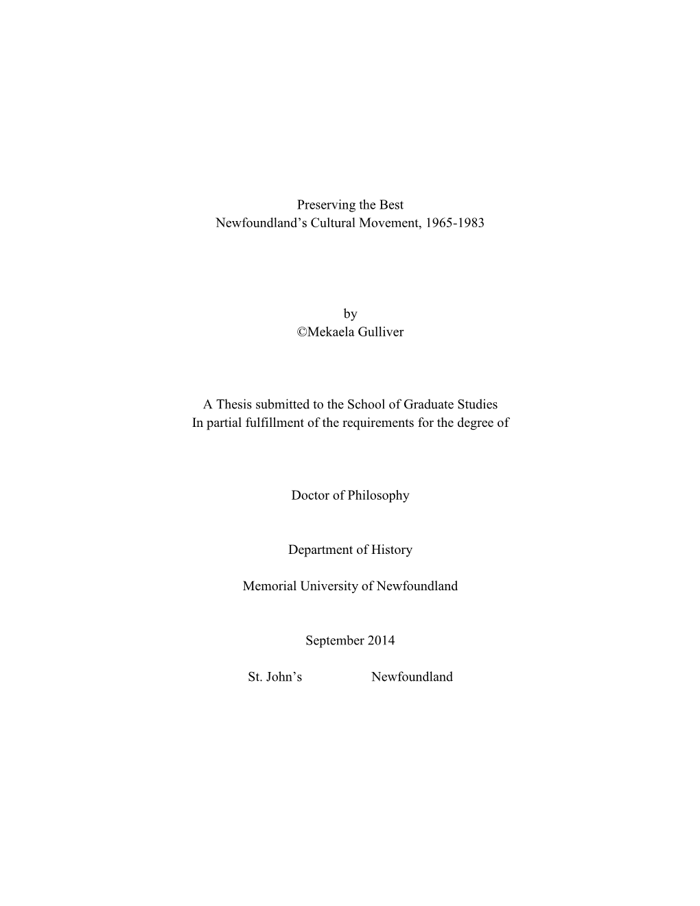 Preserving the Best Newfoundland's Cultural Movement, 1965-1983 by ©Mekaela Gulliver a Thesis Submitted to the School of Gr