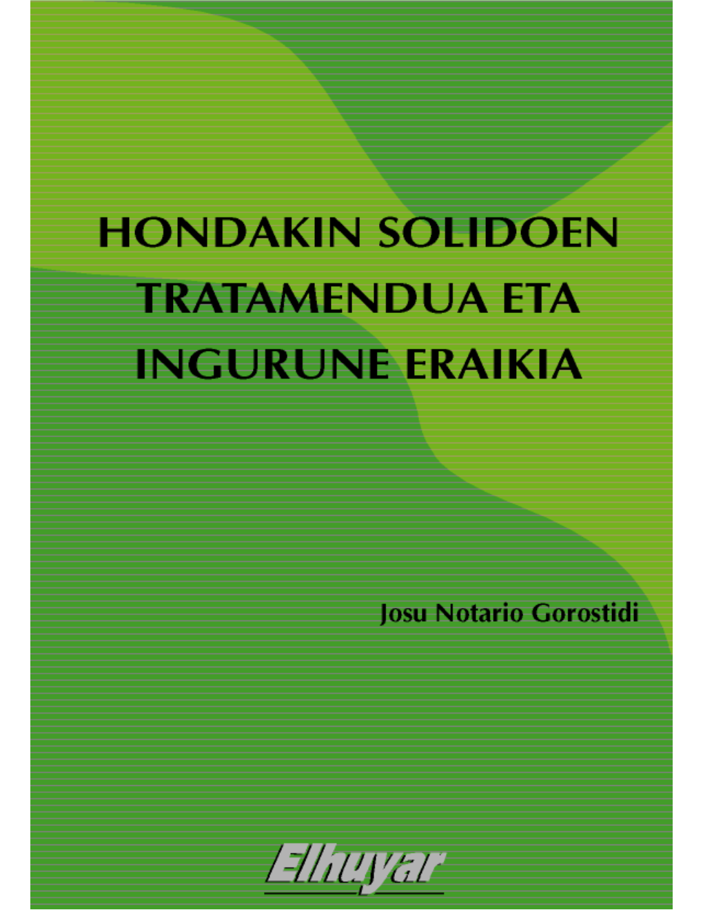 Hondakin Solidoak Eta Ingurune Eraikia