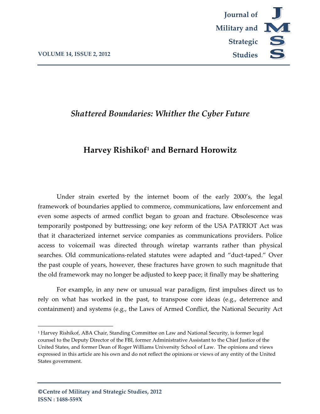 Shattered Boundaries: Whither the Cyber Future Harvey Rishikof1 And