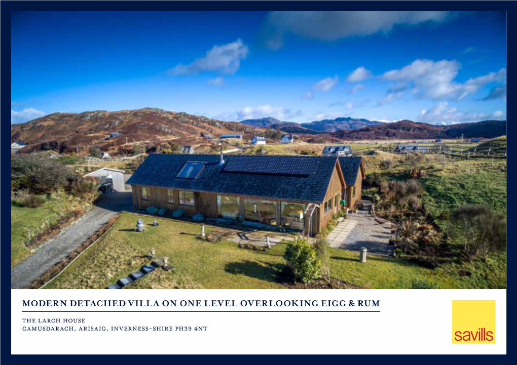 Modern Detached Villa on One Level Overlooking Eigg & Rum the Larch House Camusdarach, Arisaig, Inverness-Shire Ph39 4Nt