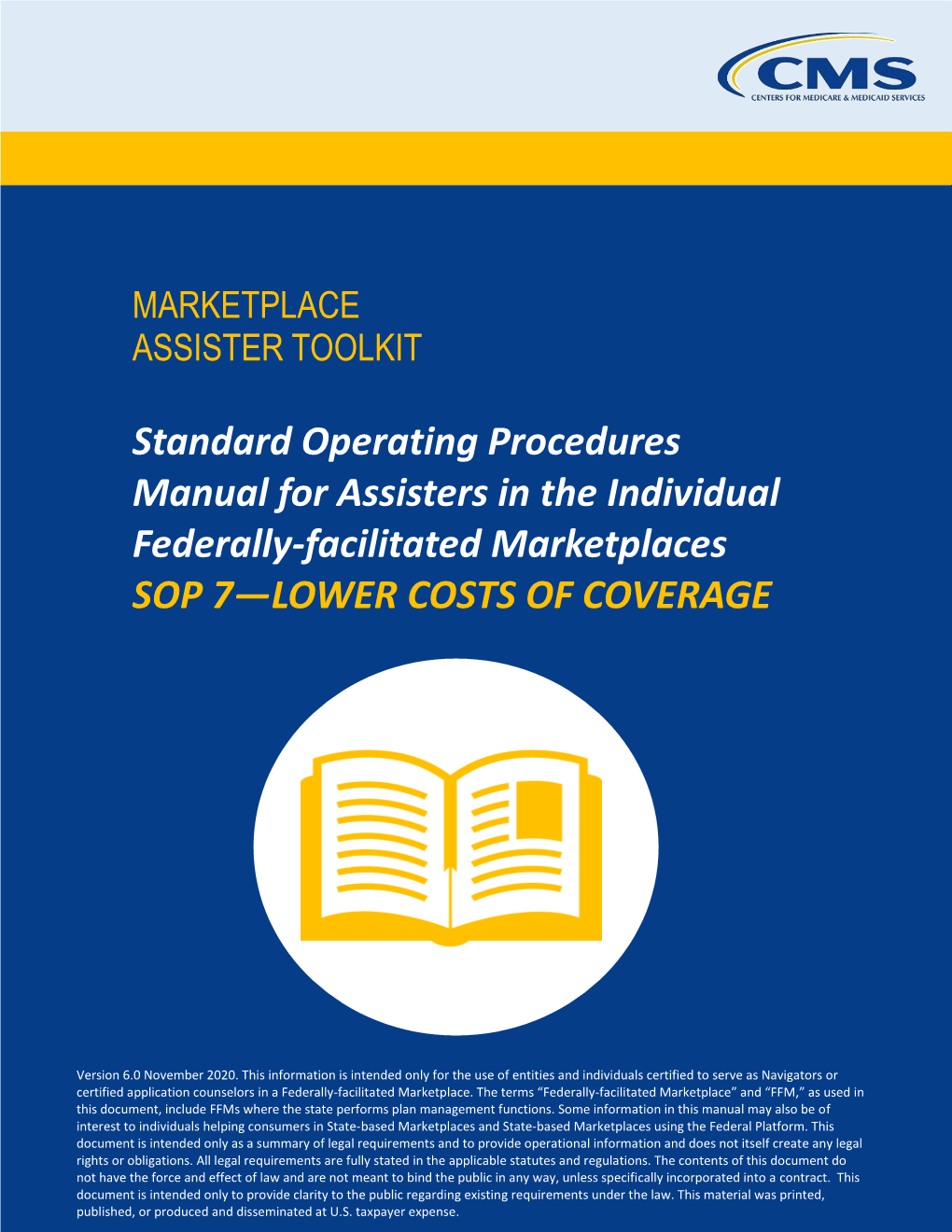 SOP-7. Lower Costs of Coverage