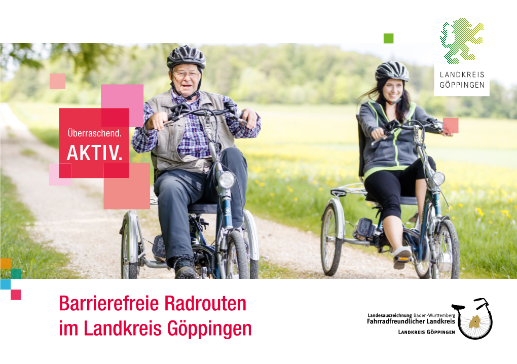 Barrierefreie Radrouten Im Landkreis Göppingen HERZLICH WILLKOMMEN Im „Fahrrad- Freundlichen Landkreis Göppingen“