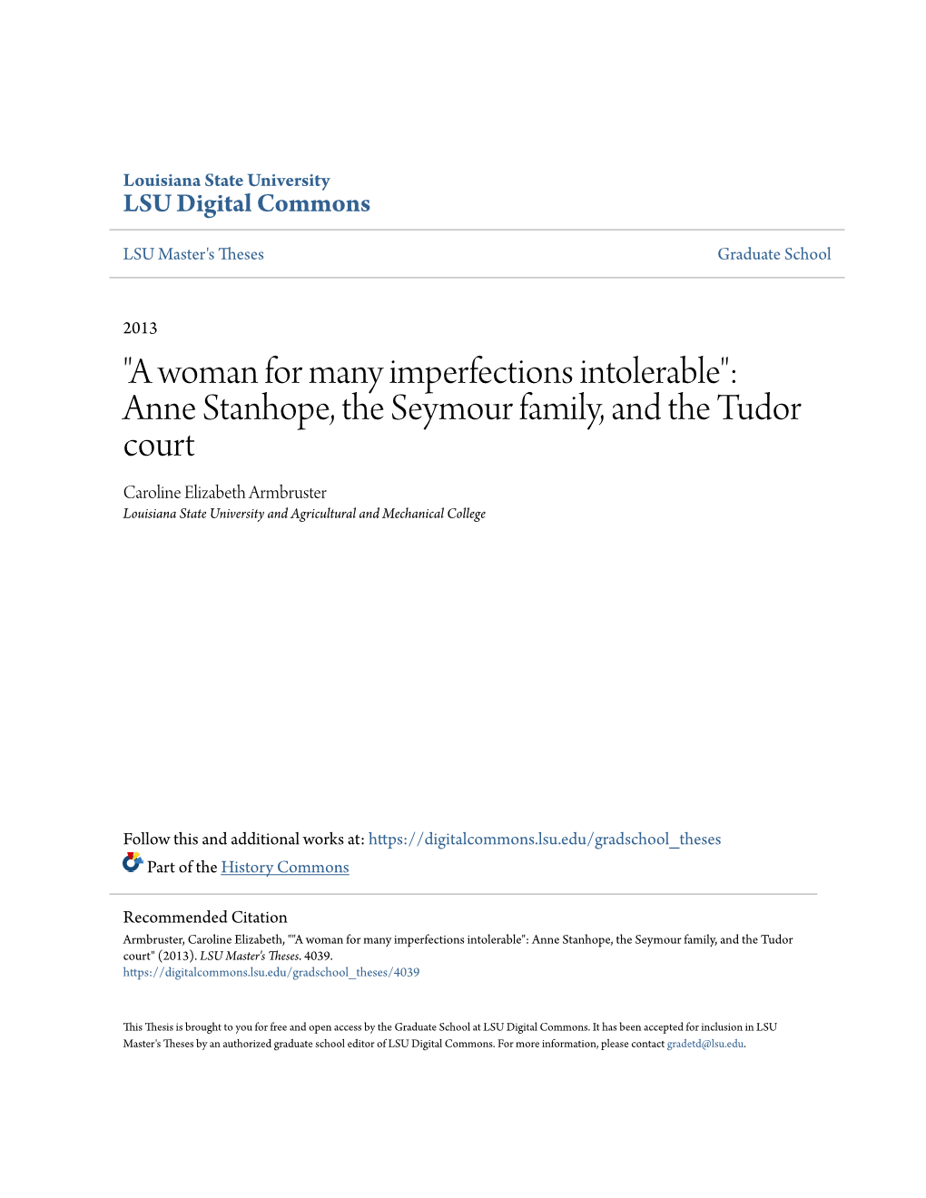 Anne Stanhope, the Seymour Family, and the Tudor Court Caroline Elizabeth Armbruster Louisiana State University and Agricultural and Mechanical College