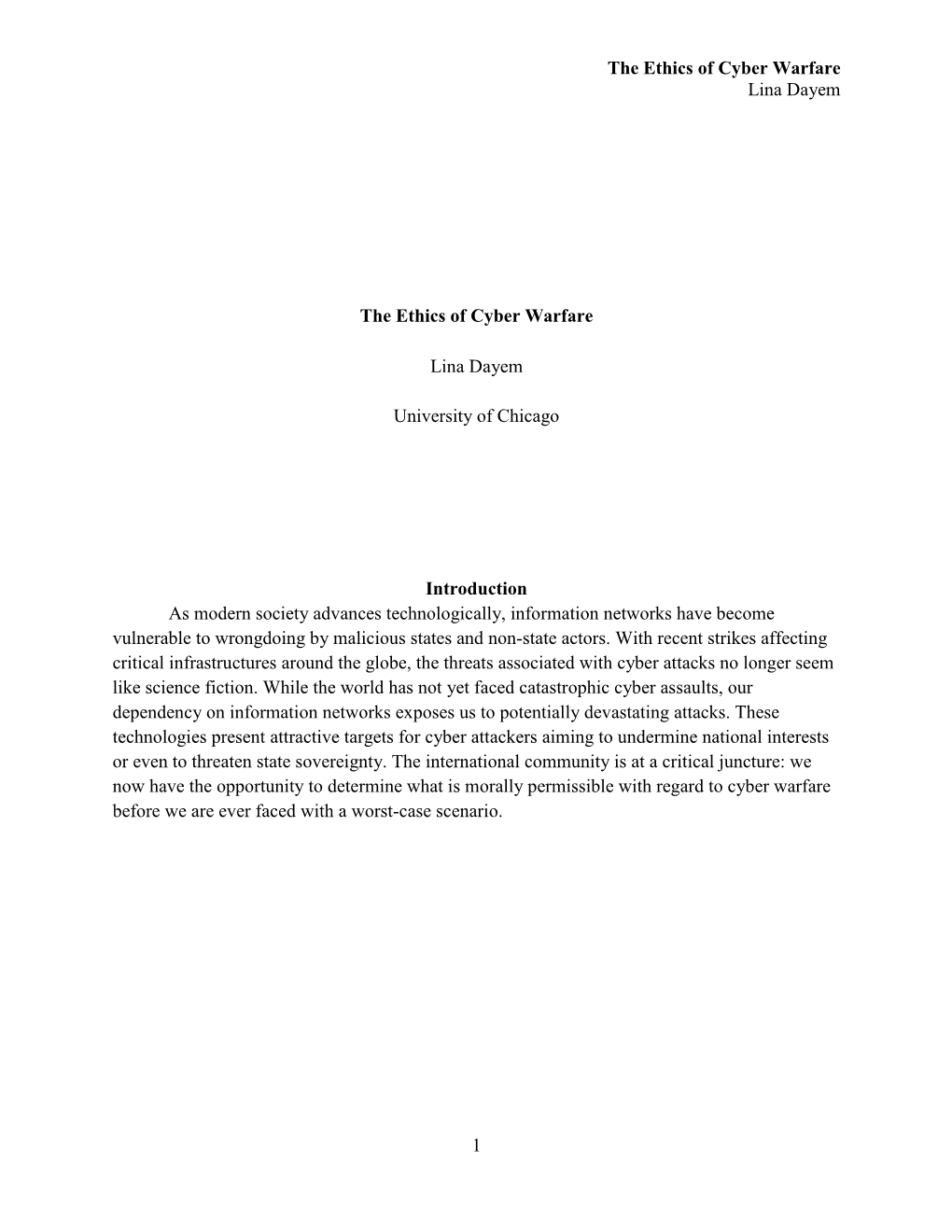 The Ethics of Cyber Warfare Lina Dayem 1 the Ethics of Cyber