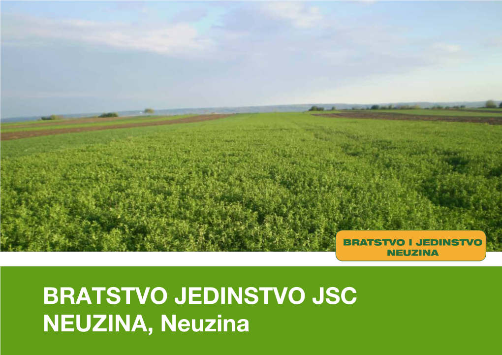 BRATSTVO JEDINSTVO JSC NEUZINA, Neuzina Bratstvo I Jedinstvo Neuzina General Information