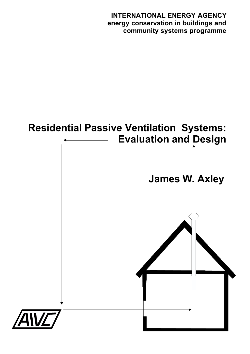 Residential Passive Ventilation Systems: Evaluation and Design