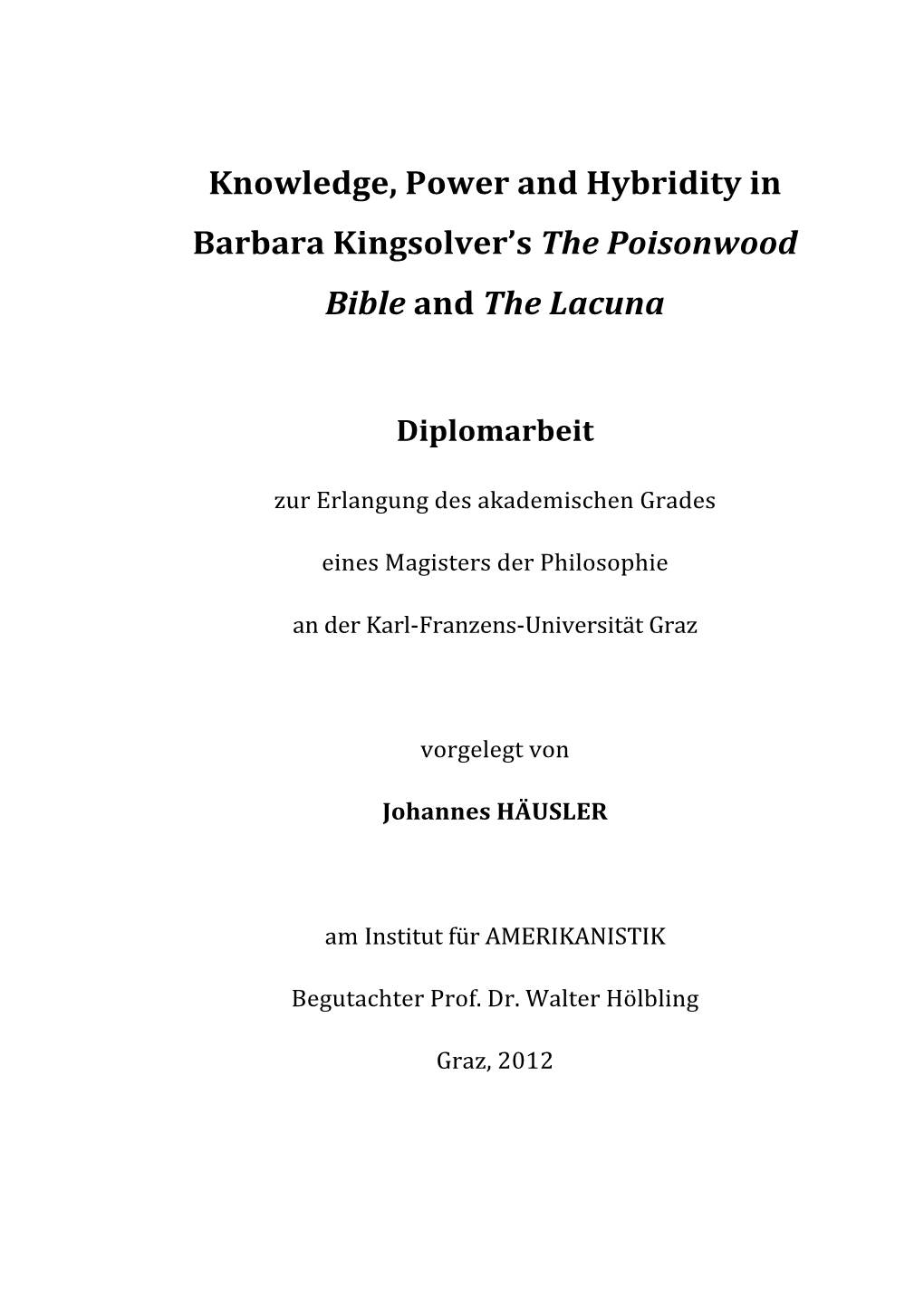 Knowledge, Power and Hybridity in Barbara Kingsolver's The