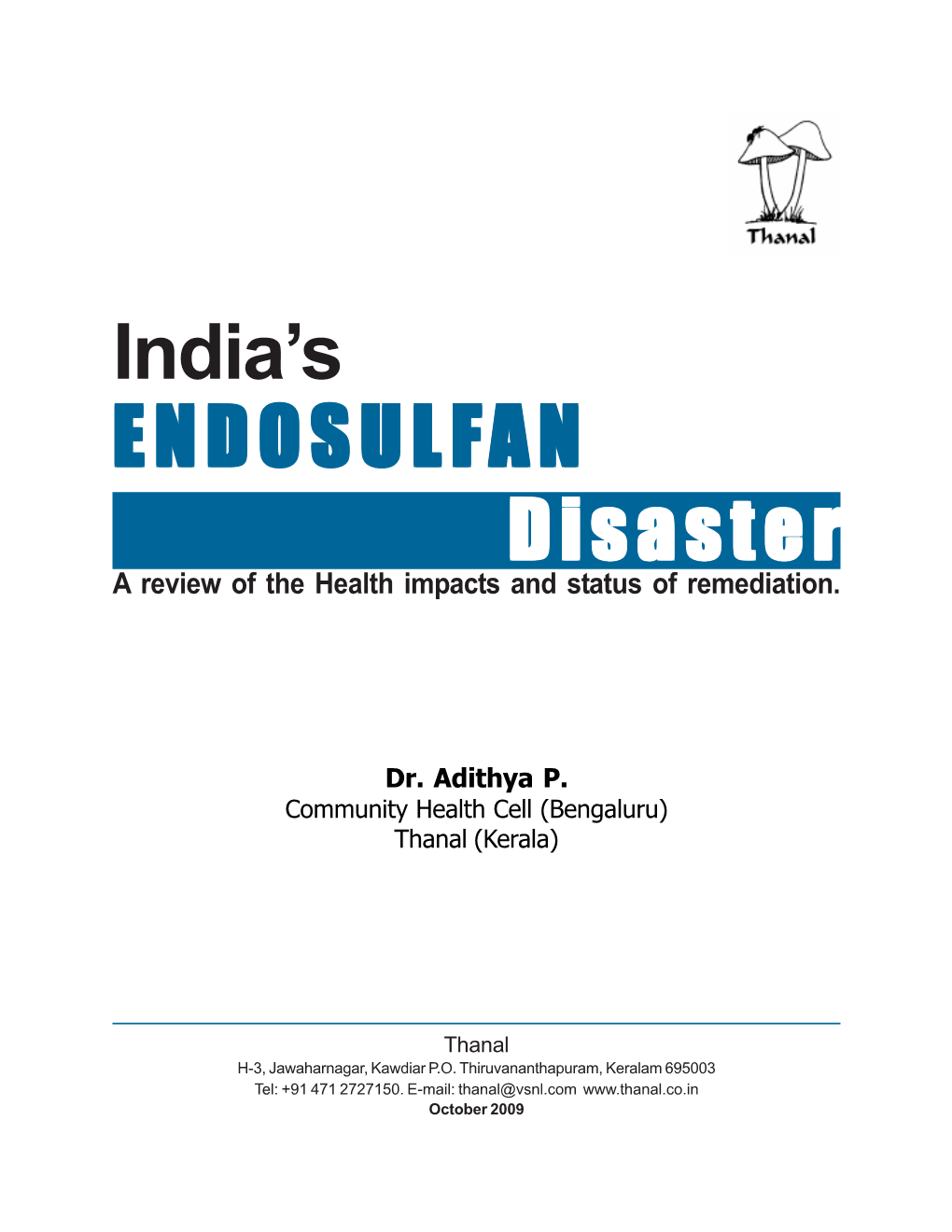Endosulfan Disaster – a Review of the Health Impacts and Status of Remediation