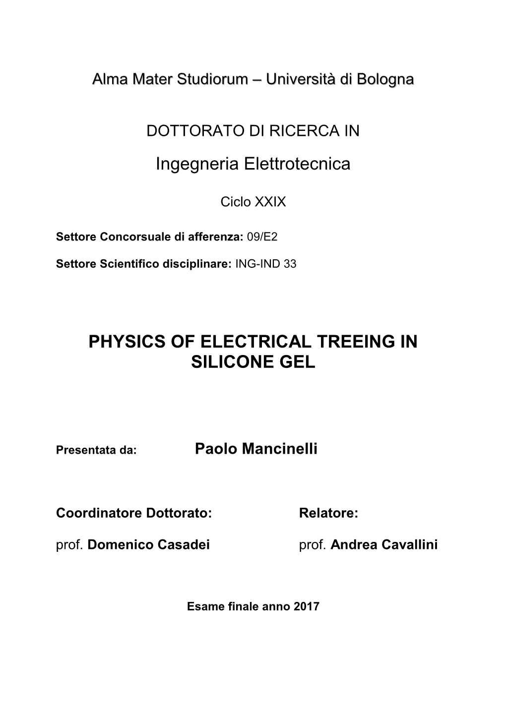 Physics of Electrical Treeing in Silicone Gel