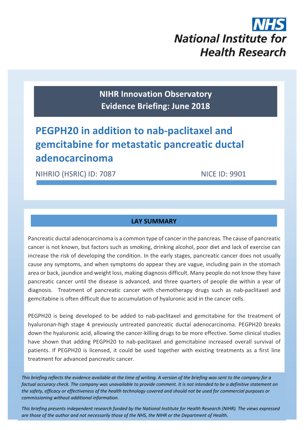 PEGPH20 in Addition to Nab-Paclitaxel and Gemcitabine for Metastatic Pancreatic Ductal Adenocarcinoma NIHRIO (HSRIC) ID: 7087 NICE ID: 9901