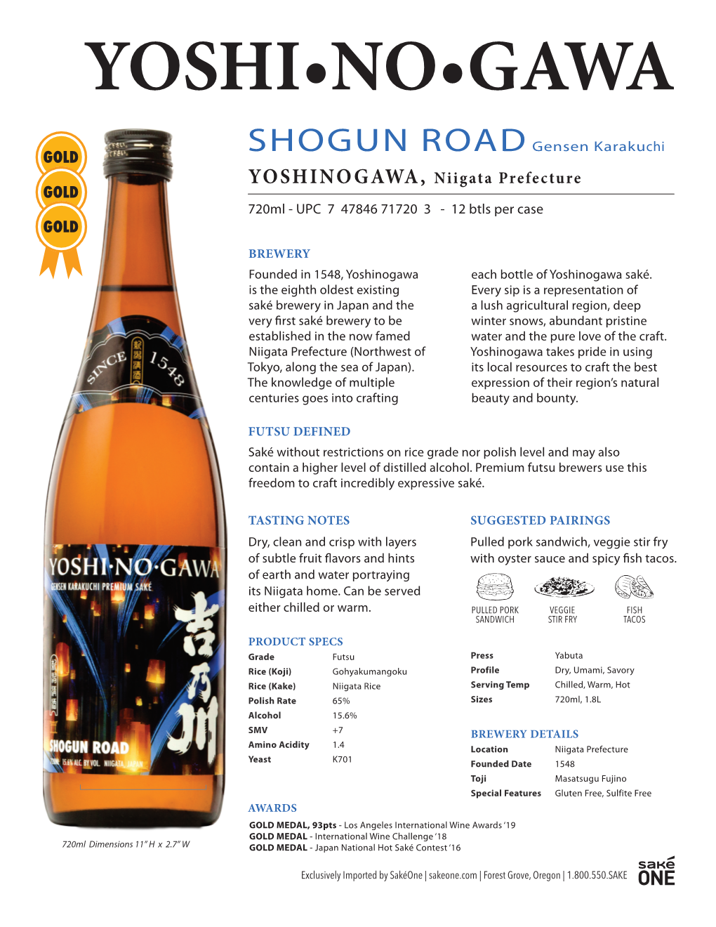 YOSHINOGAWA, Niigata Prefecture GOLD 720Ml - UPC 7 47846 71720 3 - 12 Btls Per Case GOLD BREWERY Founded in 1548, Yoshinogawa Each Bottle of Yoshinogawa Saké