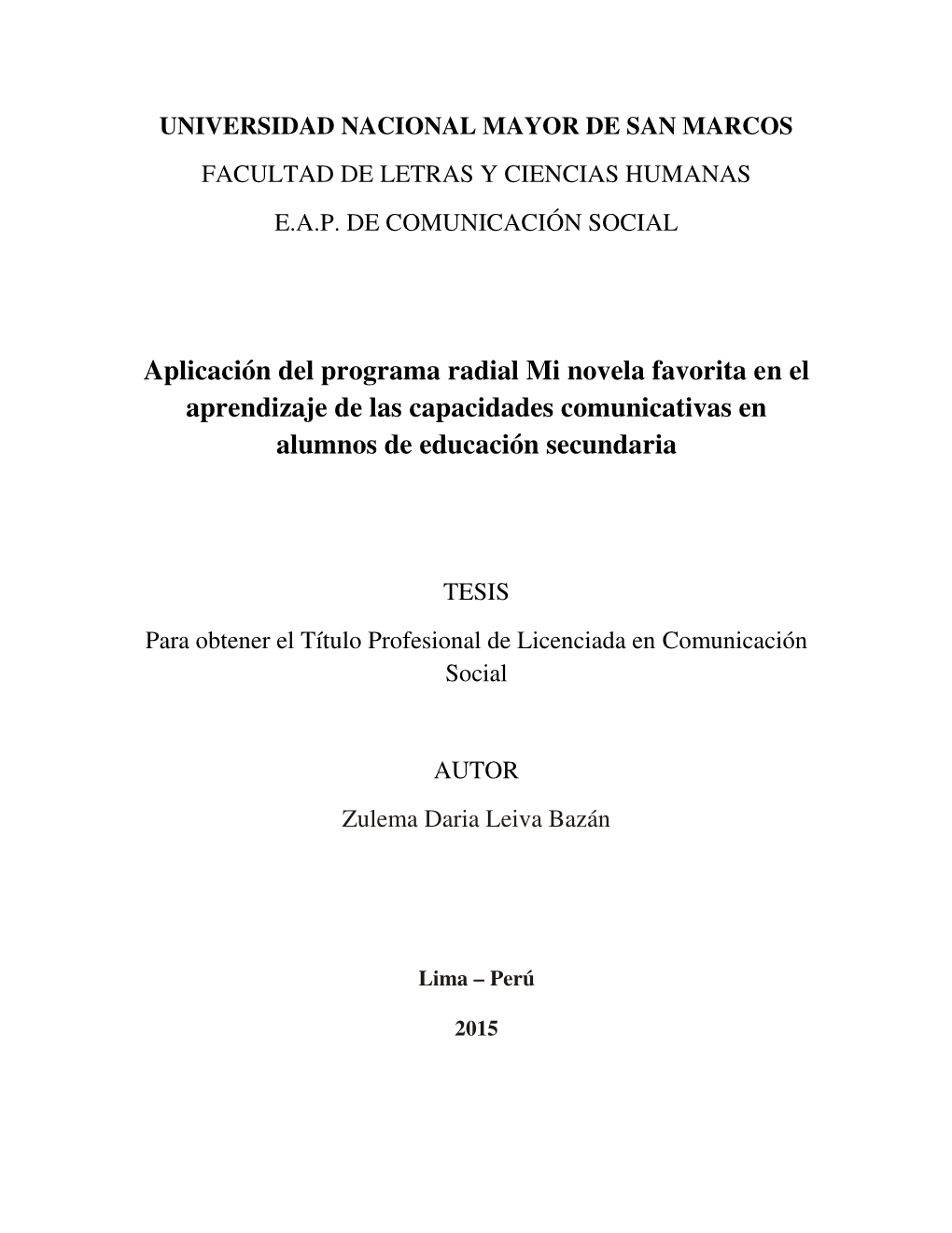 Aplicación Del Programa Radial Mi Novela Favorita En El Aprendizaje De Las Capacidades Comunicativas En Alumnos De Educación Secundaria