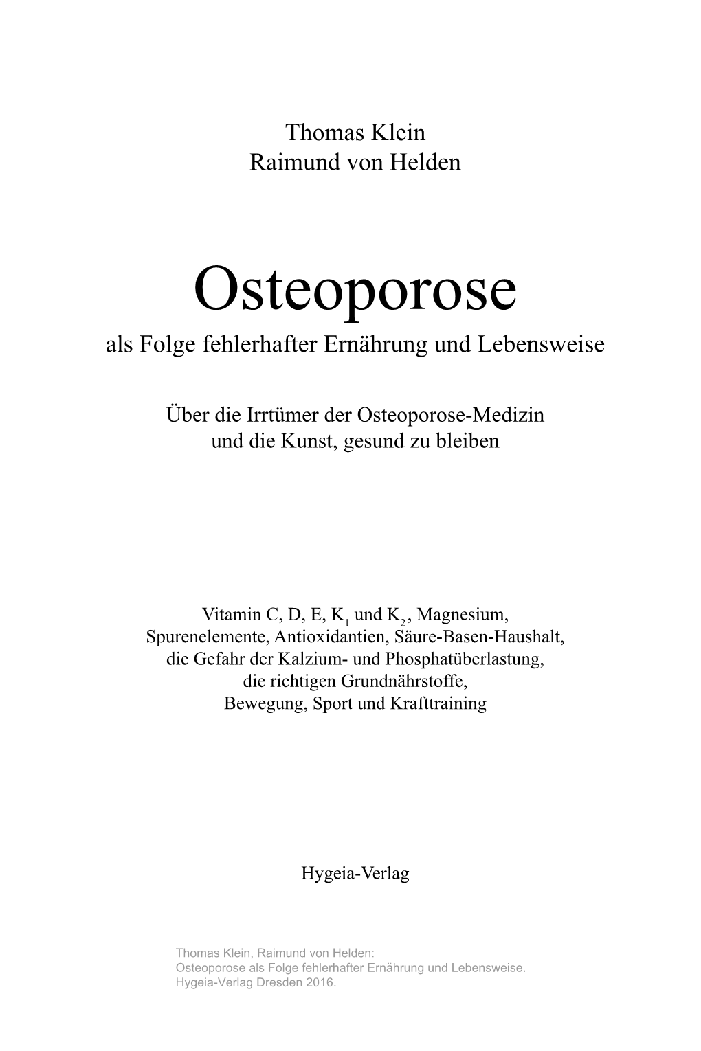 Osteoporose Als Folge Fehlerhafter Ernährung Und Lebensweise