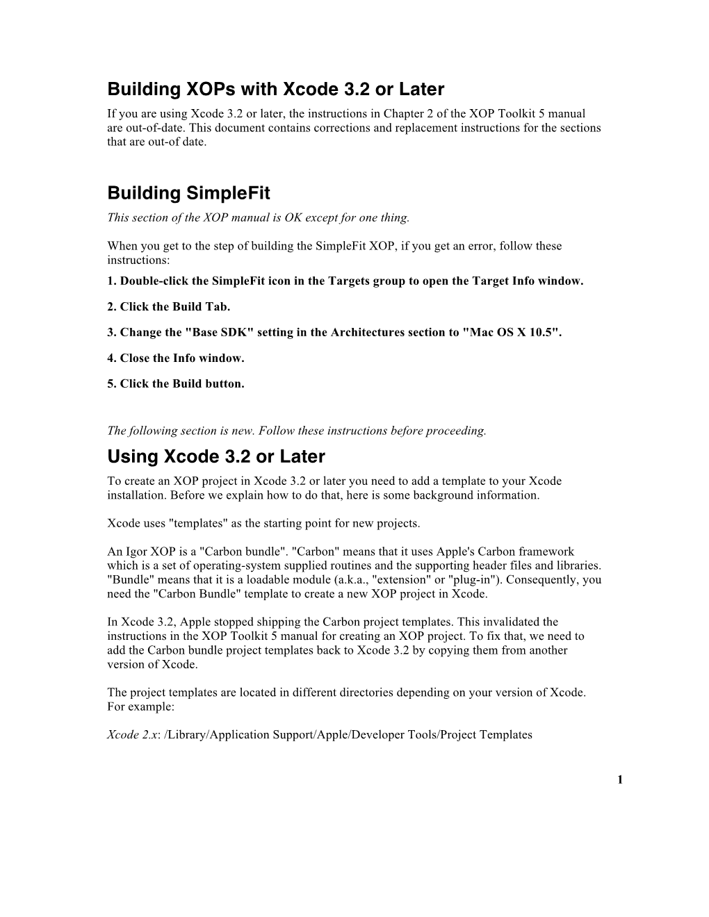 Building Xops with Xcode 3.2 Or Later If You Are Using Xcode 3.2 Or Later, the Instructions in Chapter 2 of the XOP Toolkit 5 Manual Are Out-Of-Date