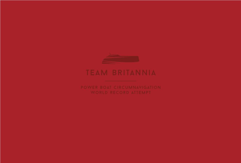 Team Britannia ______Power Boat Circumnavigation World Record Attempt Team Britannia ______