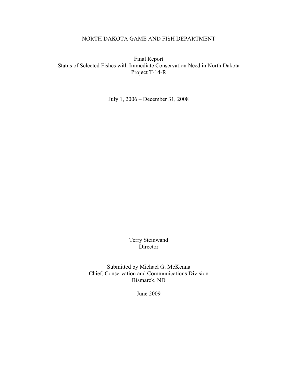 NORTH DAKOTA GAME and FISH DEPARTMENT Final Report Status of Selected Fishes with Immediate Conservation Need in North Dakota Pr