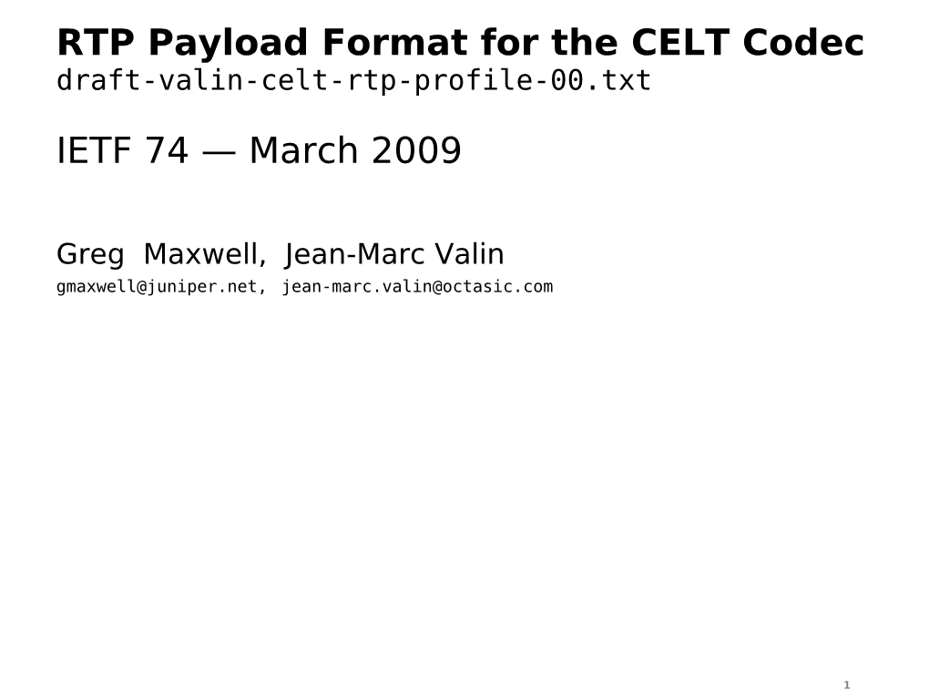 RTP Payload Format for the CELT Codec Draft-Valin-Celt-Rtp-Profile-00.Txt