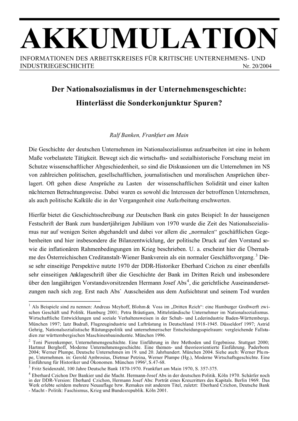 AKKUMULATION INFORMATIONEN DES ARBEITSKREISES FÜR KRITISCHE UNTERNEHMENS- UND INDUSTRIEGESCHICHTE Nr