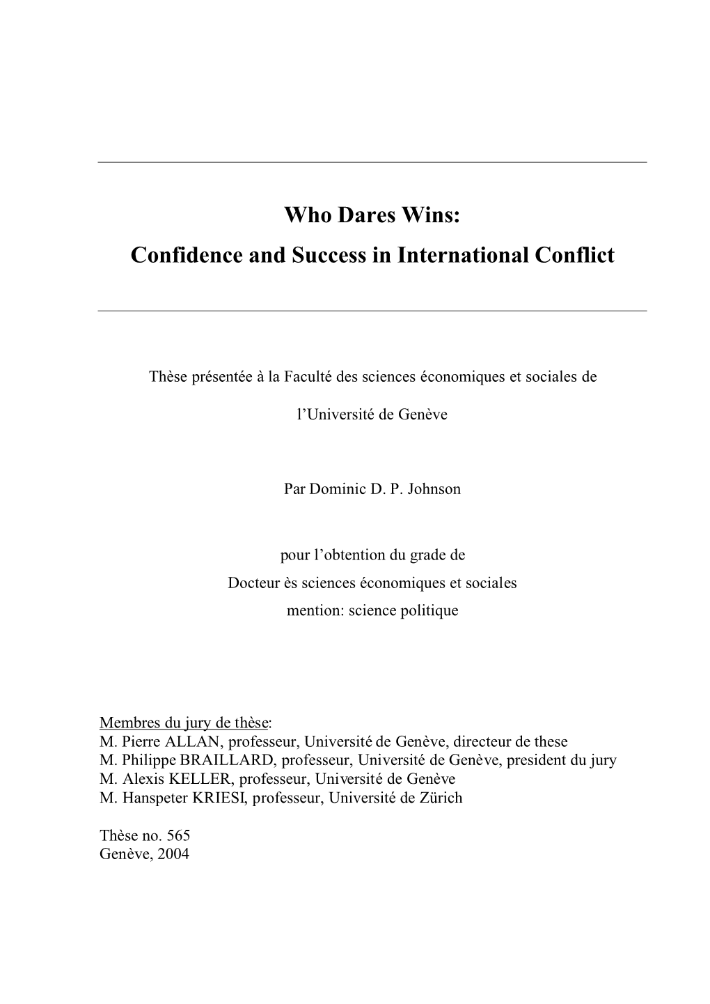 Who Dares Wins: Confidence and Success in International Conflict