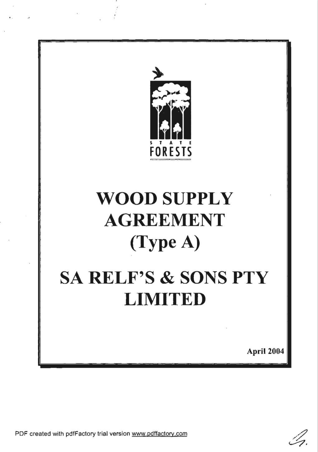 WOOD SUPPLY AGREEMENT (Type A) SA RELF's & SONS PTY LIMITED