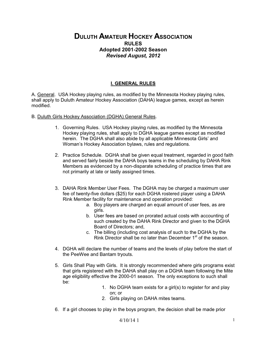 DULUTH AMATEUR HOCKEY ASSOCIATION RULES Adopted 2001-2002 Season Revised August, 2012