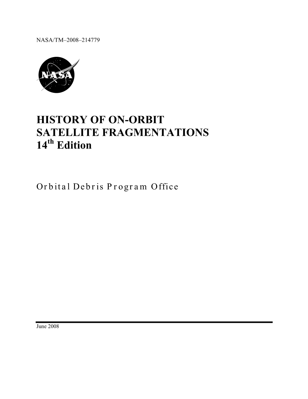 HISTORY of ON-ORBIT SATELLITE FRAGMENTATIONS 14 Edition