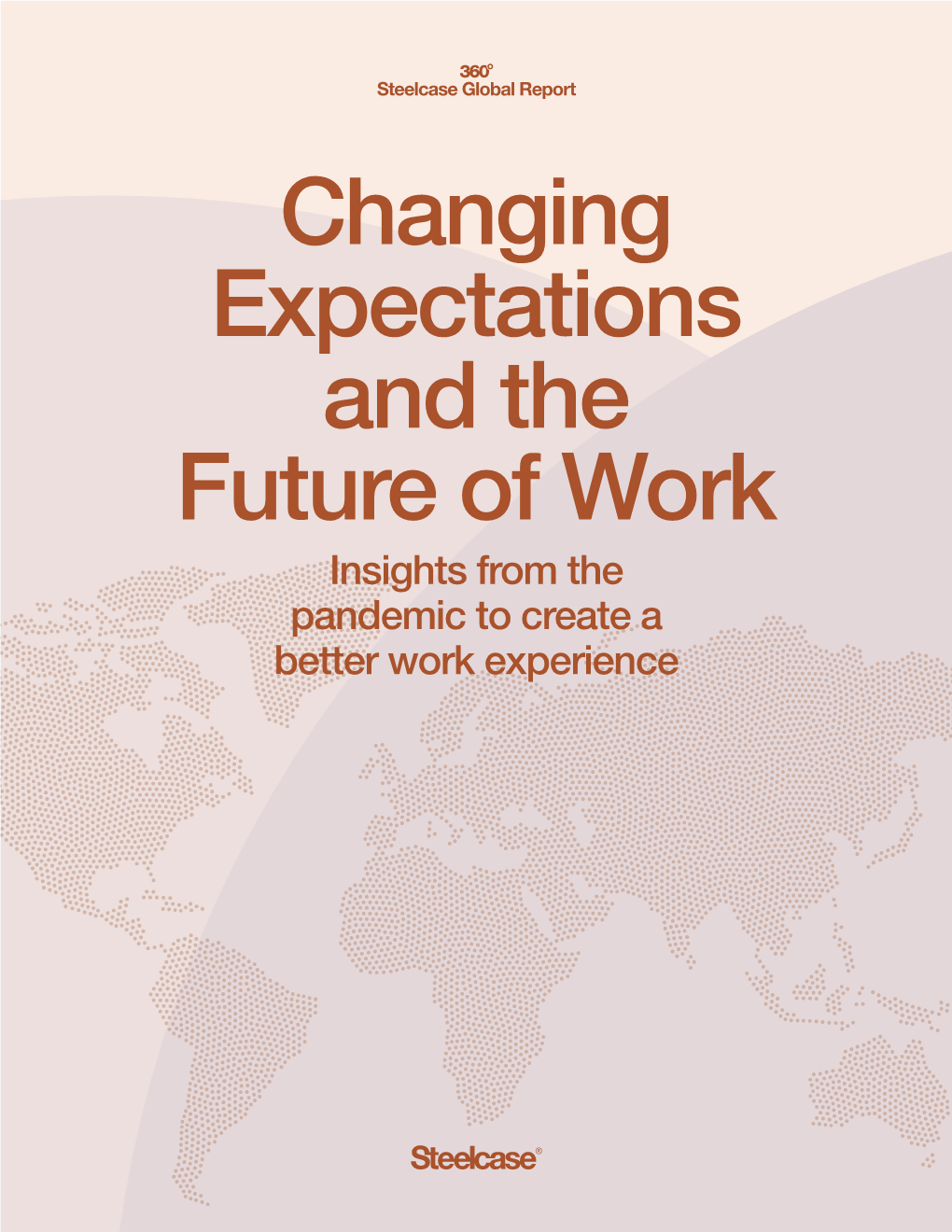 Changing Expectations and the Future of Work Insights from the Pandemic to Create a Better Work Experience January 2021