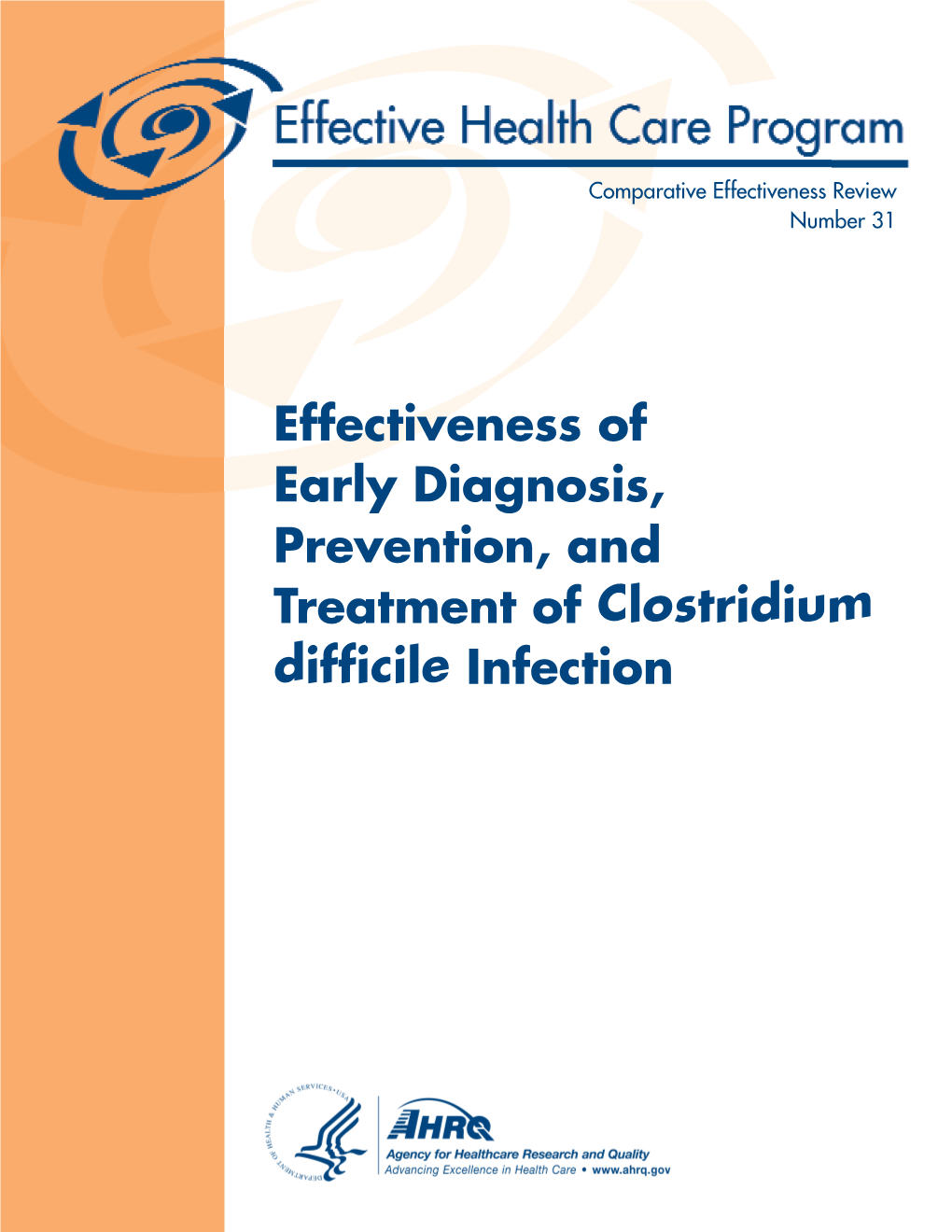 Effectiveness of Early Diagnosis, Prevention, and Treatment of Clostridium Difficile Infection Comparative Effectiveness Review Number 31