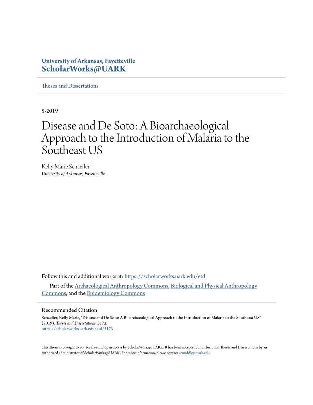 Disease and De Soto: a Bioarchaeological Approach to the Introduction of Malaria to the Southeast US Kelly Marie Schaeffer University of Arkansas, Fayetteville