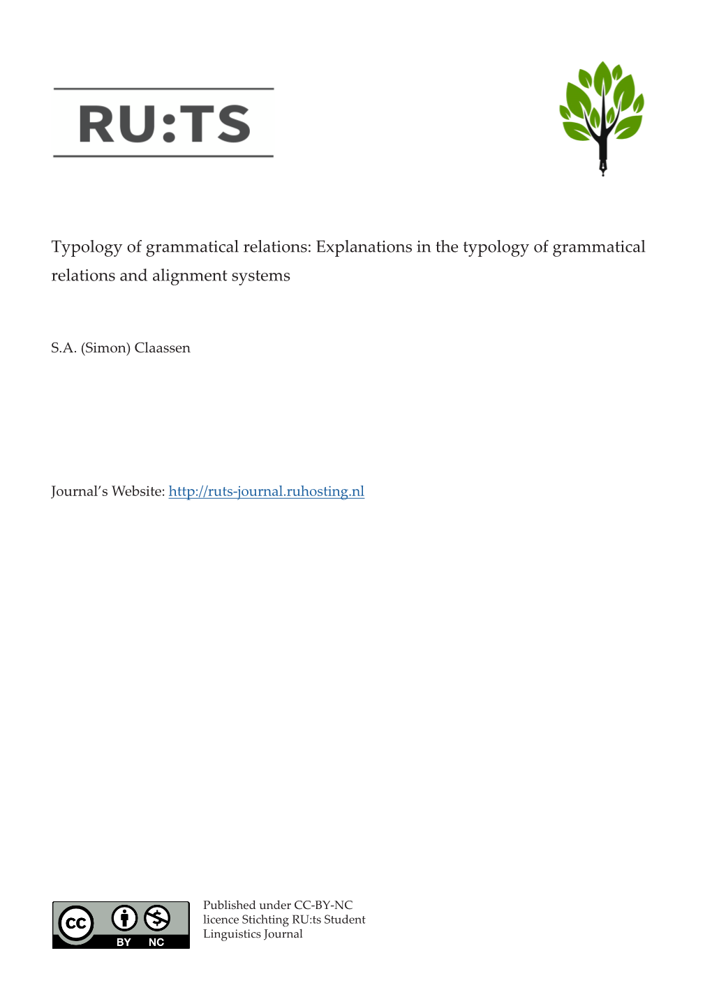 Explanations in the Typology of Grammatical Relations and Alignment Systems