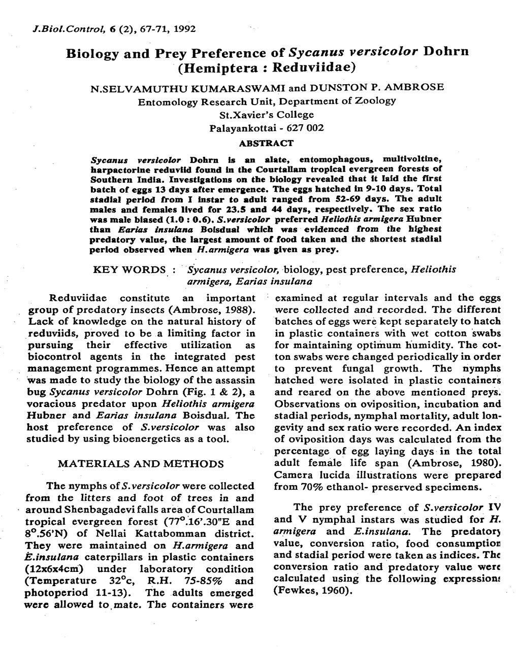 Biology and Prey Preference of Sycanus Versicolor Dohrn . (Hemiptera: Reduviidae) N.SELVAMUTHU KUMARASWAMI and DUNSTON P