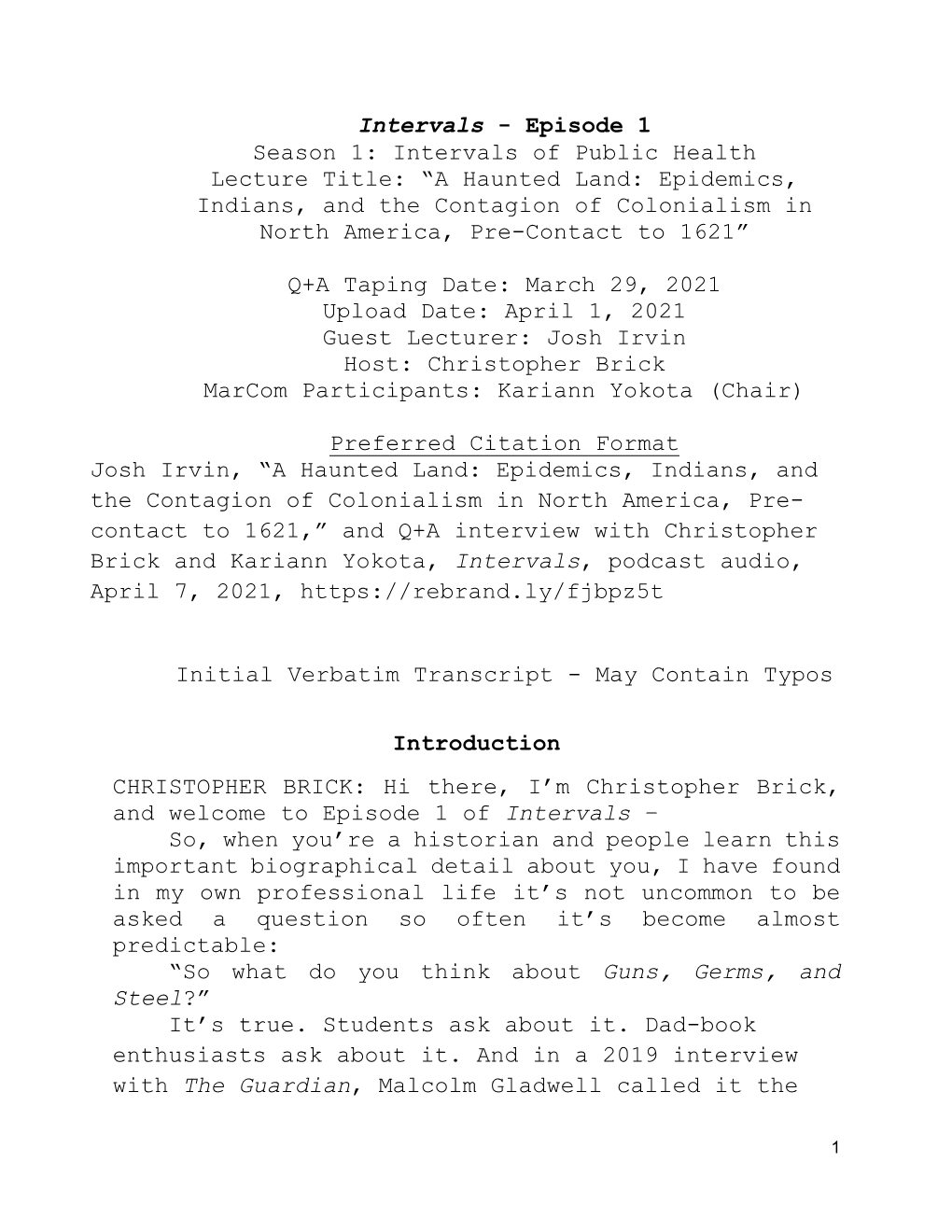 A Haunted Land: Epidemics, Indians, and the Contagion of Colonialism in North America, Pre-Contact to 1621”