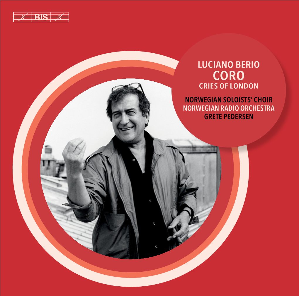 Luciano Berio Coro Cries of London Norwegian Soloists‘ Choir Norwegian Radio Orchestra Grete Pedersen