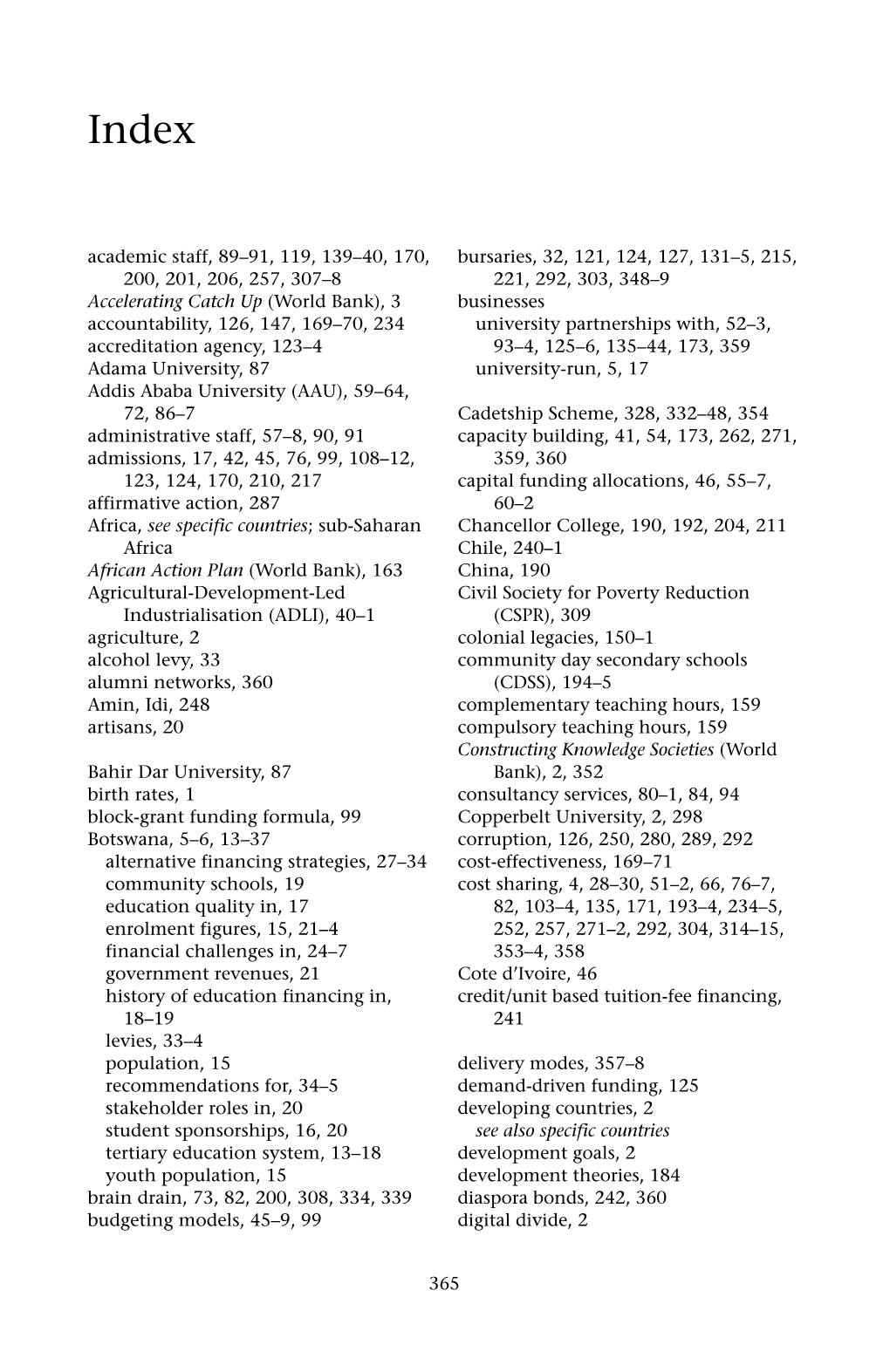 365 Academic Staff, 89–91, 119, 139–40, 170, 200, 201, 206, 257, 307