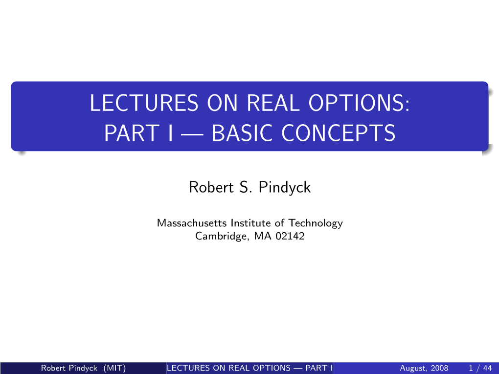 Lectures on Real Options: Part I — Basic Concepts