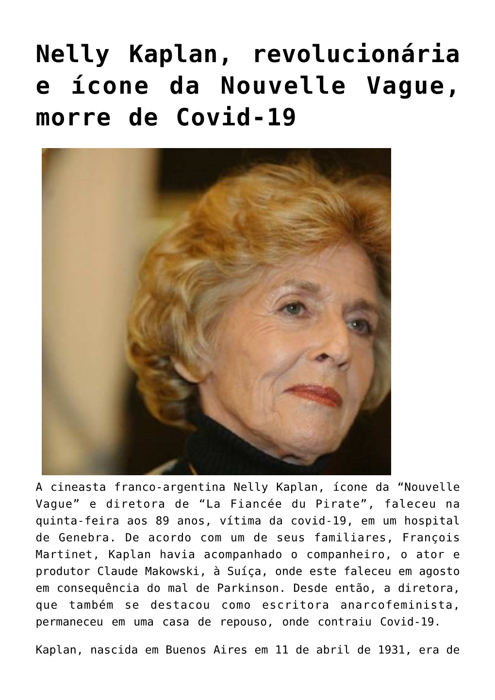 Nelly Kaplan, Revolucionária E Ícone Da Nouvelle Vague, Morre De Covid-19