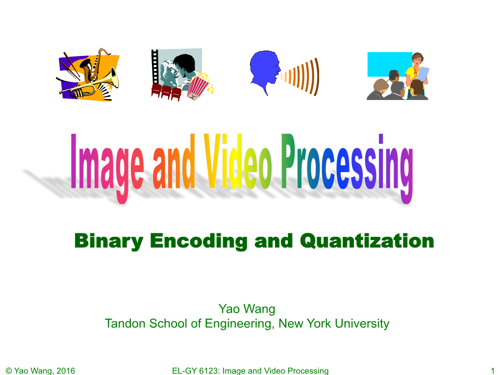 Binary Encoding and Quantization