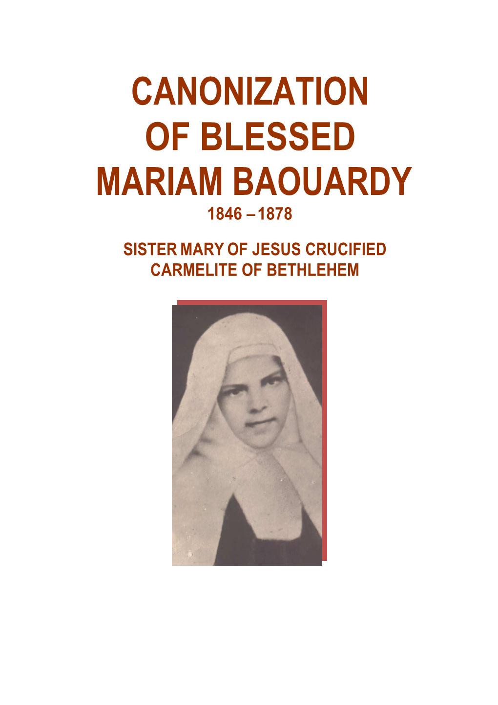 Canonization of Blessed Mariam Baouardy 1846 – 1878